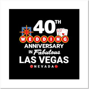 40Th Wedding Anniversary Vegas Vegas Anniversary Posters and Art